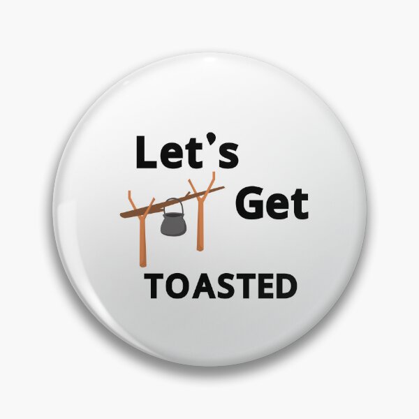 Item preview, Lets Get Toasted Funny Camping Essential designed and sold by MmM1930.