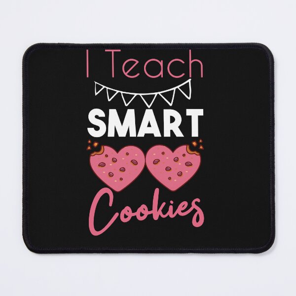 Item preview, I Teach Smart Cookies designed and sold by Mer Yem.
