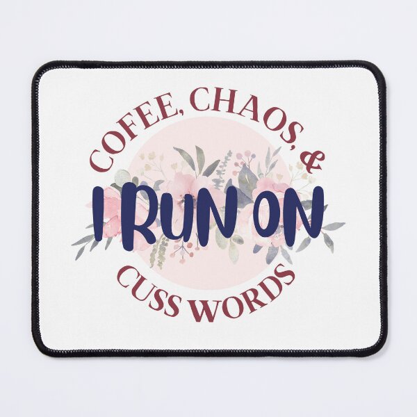 Item preview, I Run on Coffee, Chaos, and Cuss Words Funny Saying for Coffee Lovers designed and sold by MiaDelelai.