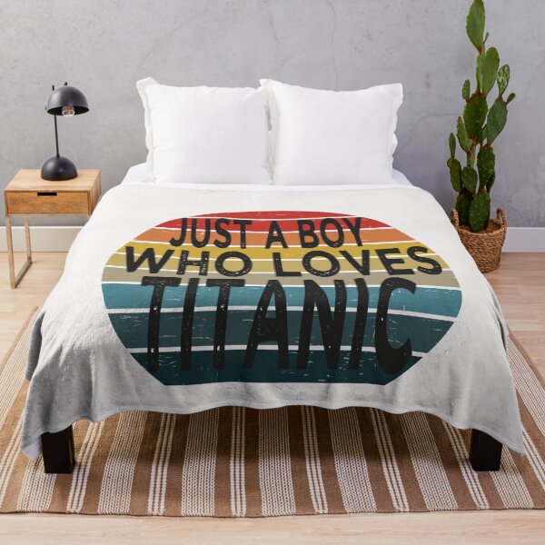 Item preview, Just A Boy Who Loves Titanic, funny designed and sold by SAJASHOP23 ★★★★★.