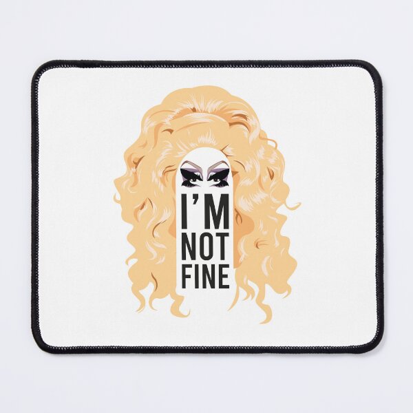 Item preview, Trixie I'm not fine quote from Drag Race designed and sold by ShopDragover.