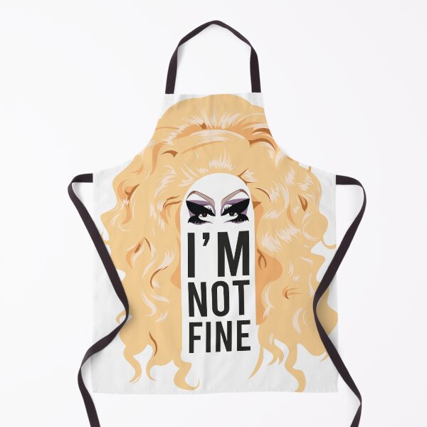 Item preview, Trixie I'm not fine quote from Drag Race designed and sold by ShopDragover.