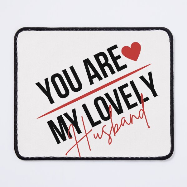 Item preview, You are My Lovely Husband,for him designed and sold by behappysiempre.