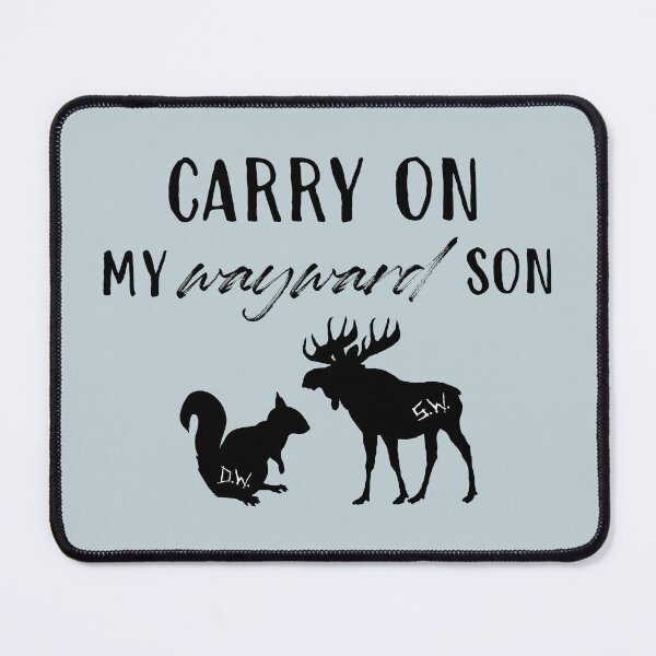 Item preview, carry on my wayward son - moose+squirrel/black designed and sold by lexicolor.