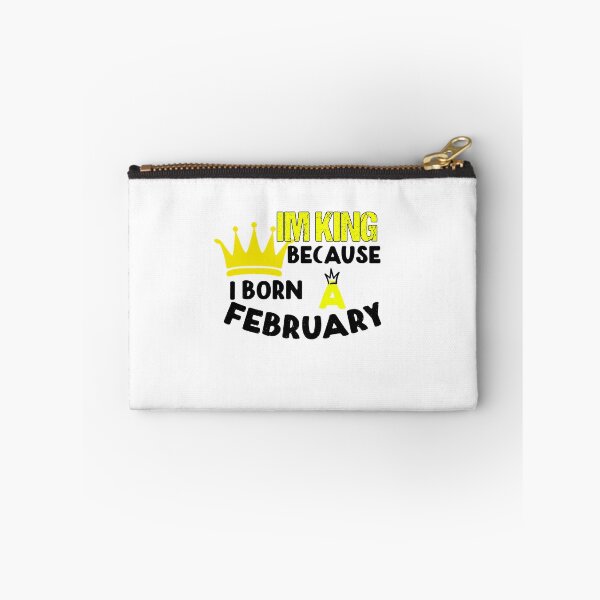 Item preview, I'm King because I Born in February, birthday, birthday gifts for men designed and sold by yssnyd.