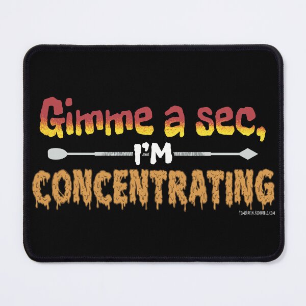 Item preview, Gimme a sec im concentrating  designed and sold by YomeHayin.