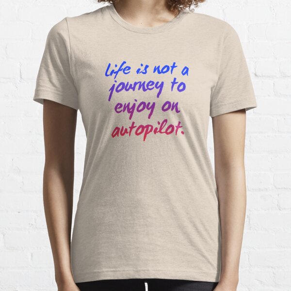 Autopilot Off Essential T-Shirt