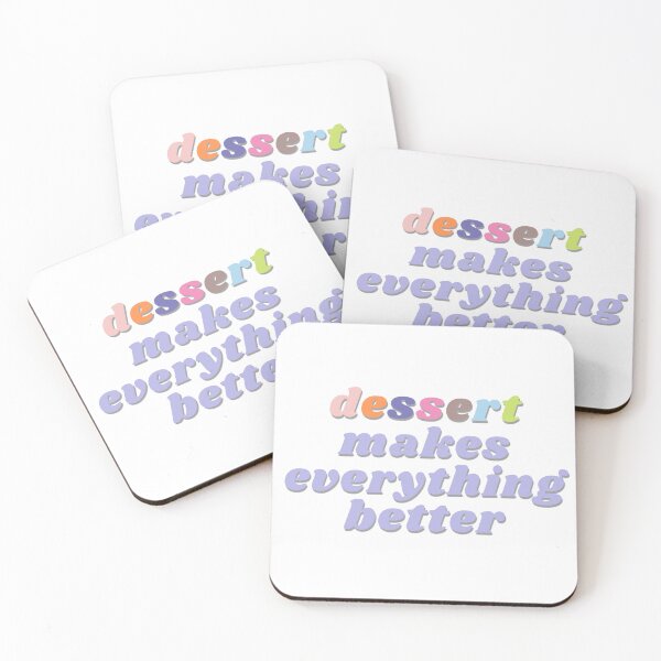 Item preview, Dessert Makes Everything Better designed and sold by hanyj732.