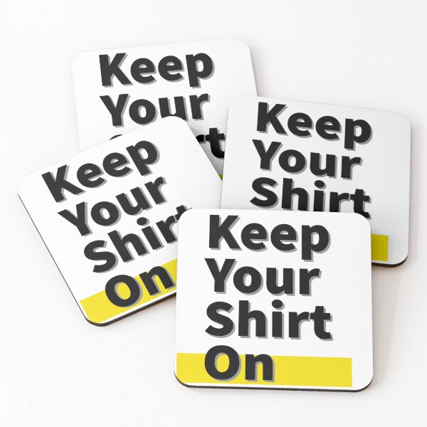 Item preview, Keep Your Shirt On designed and sold by jamcaYT.
