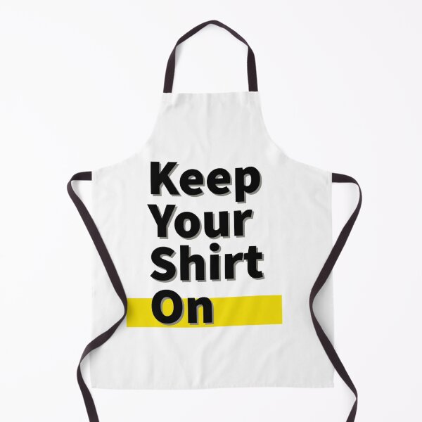 Item preview, Keep Your Shirt On designed and sold by jamcaYT.