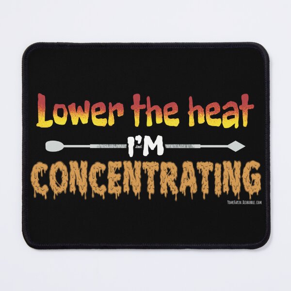 Item preview, Lower the heat im concentrating designed and sold by YomeHayin.