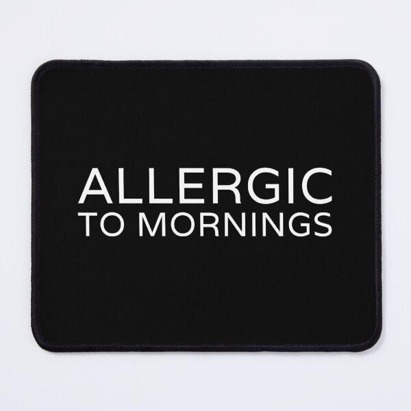 Item preview, Allergic To Mornings Funny Quote Not A Morning Person designed and sold by sillyquestions.