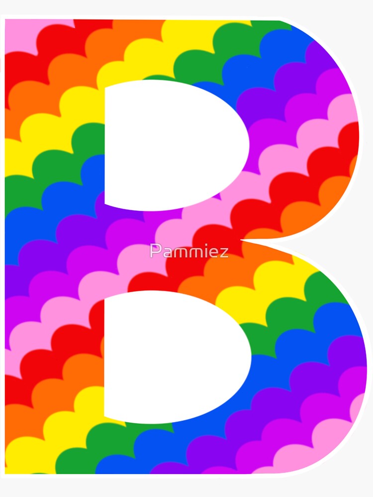 "The Letter B Rainbow" Sticker For Sale By Pammiez | Redbubble