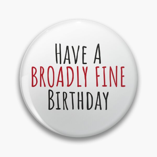 Item preview, Have a Broadly Fine birthday Elis and John birthday card designed and sold by HeffDesigns.