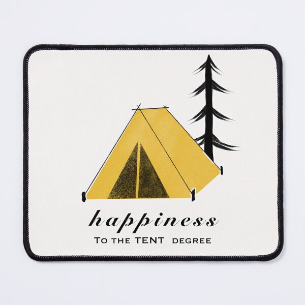 Item preview, Happiness To The TENT Degree designed and sold by Tims-Tees.