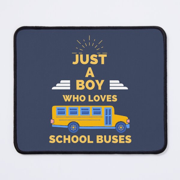 Item preview, JUST A BOY WHO LOVES SCHOOL BUSES designed and sold by Innovational.