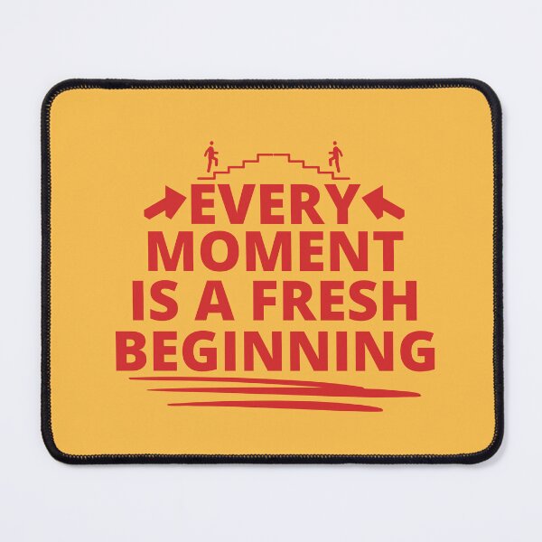 Item preview, Every Moment Is A Fresh Beginning designed and sold by changemylife.