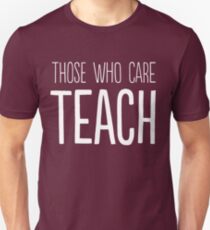 Diejenigen, die sich interessieren, unterrichten Unisex T-Shirt