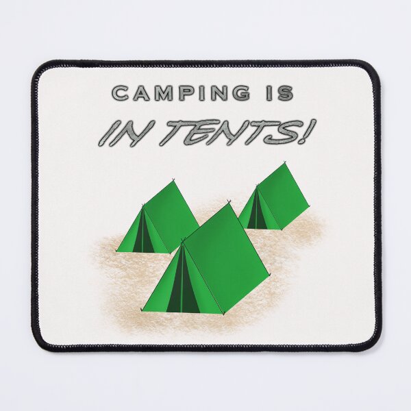 Item preview, Camping Is In Tents! designed and sold by Tims-Tees.
