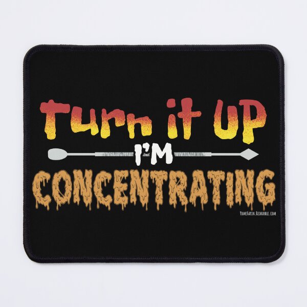 Item preview, Turn it up I’m concentrating  designed and sold by YomeHayin.