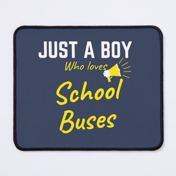 Item preview, JUST A BOY WHO LOVES SCHOOL BUSES designed and sold by Innovational.