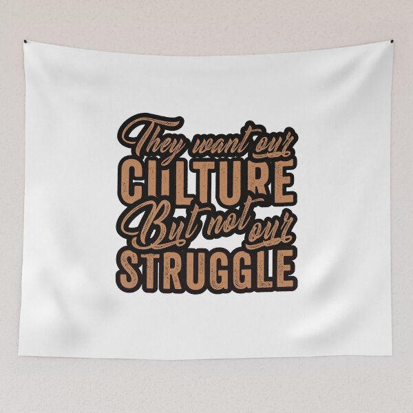 Item preview, Black History Month Shirt, They Want Our Culture But Not Our Struggle designed and sold by PROMEN Creativity.