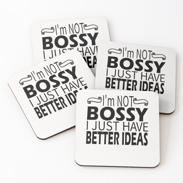 Item preview, I'm Not Bossy I Just Have Better Ideas designed and sold by SAJASHOP23 ★★★★★.