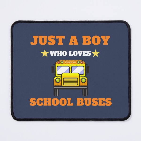 Item preview, JUST A BOY WHO LOVES SCHOOL BUSES designed and sold by Innovational.