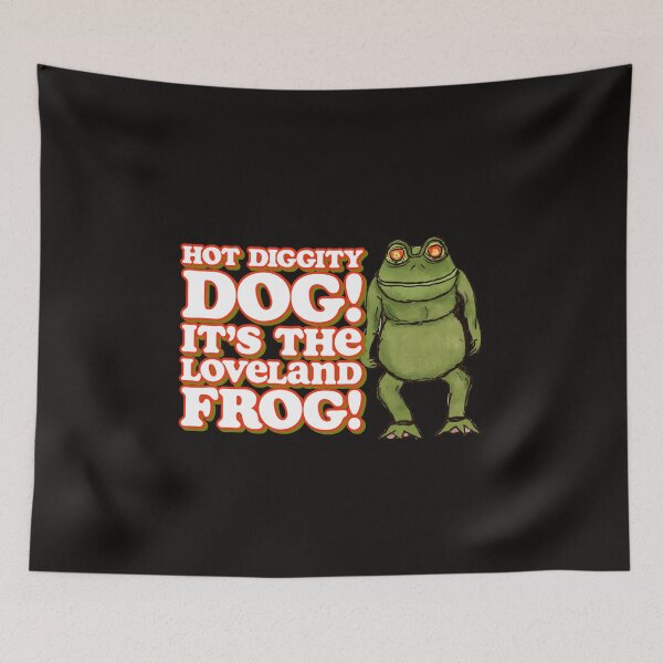 Item preview, Hot Diggity Dog! It’s The Loveland Frog! designed and sold by Normanbates13.