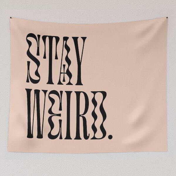 Item preview, Stay Weird designed and sold by EclipticTrip.