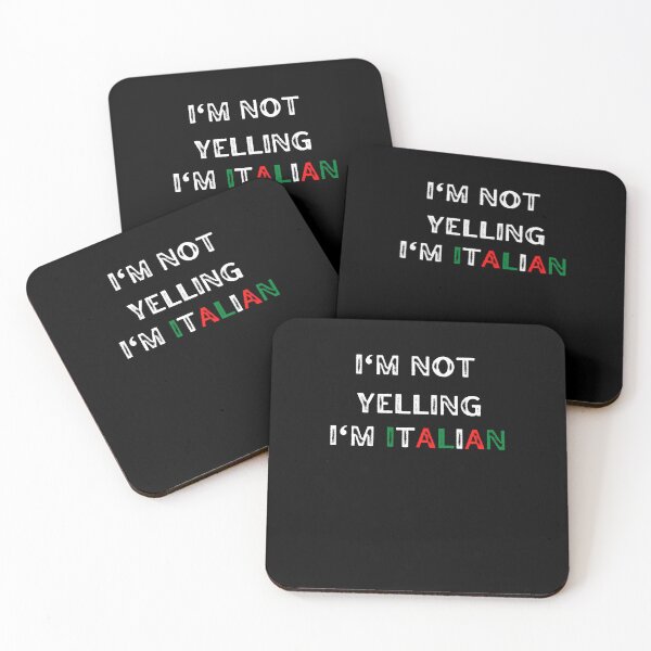 Item preview, I'm not yelling, I'm Italian designed and sold by Peter Stawicki.