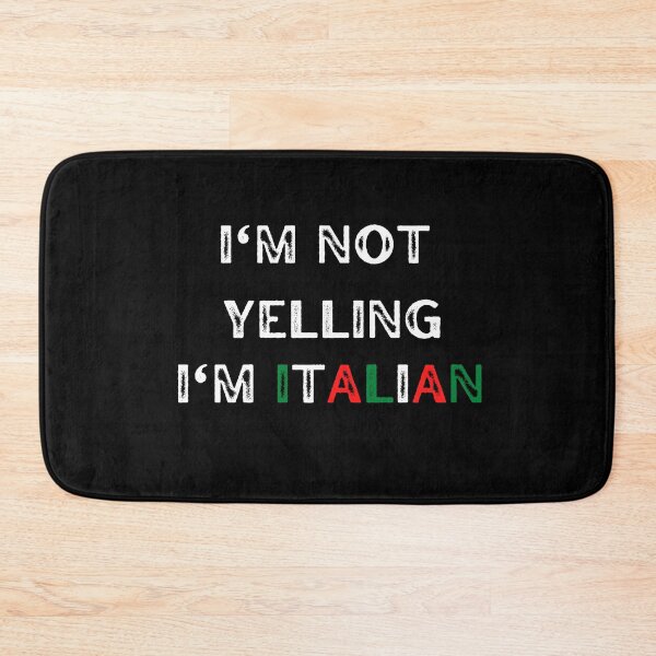 Item preview, I'm not yelling, I'm Italian designed and sold by Peter Stawicki.