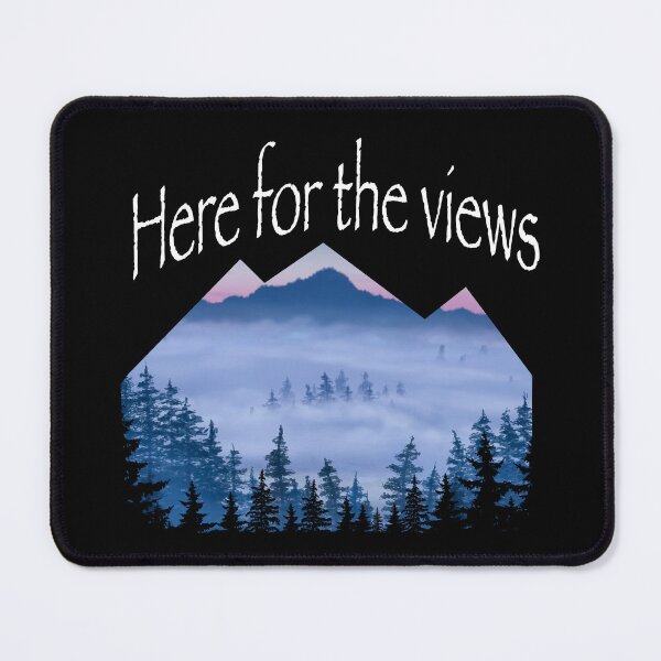 Item preview, Here For The Views - Misty Mountains designed and sold by Tims-Tees.