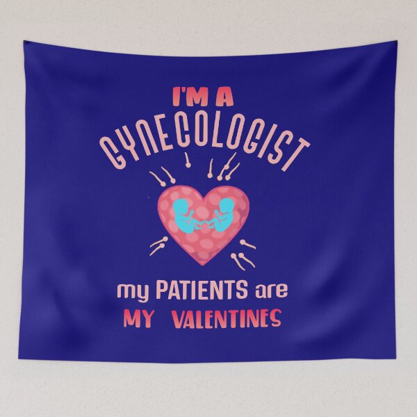 Item preview, I'm a gynecologist my patients are my VALENTINES. designed and sold by Umiska.