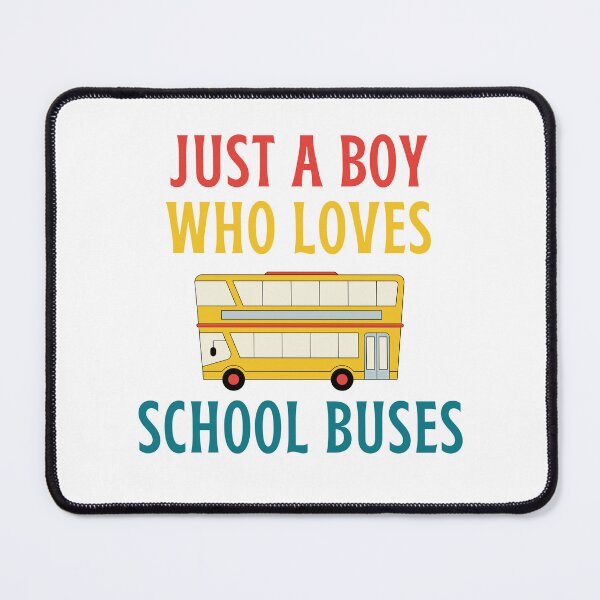 Item preview, JUST A BOY WHO LOVES SCHOOL BUSES designed and sold by Innovational.