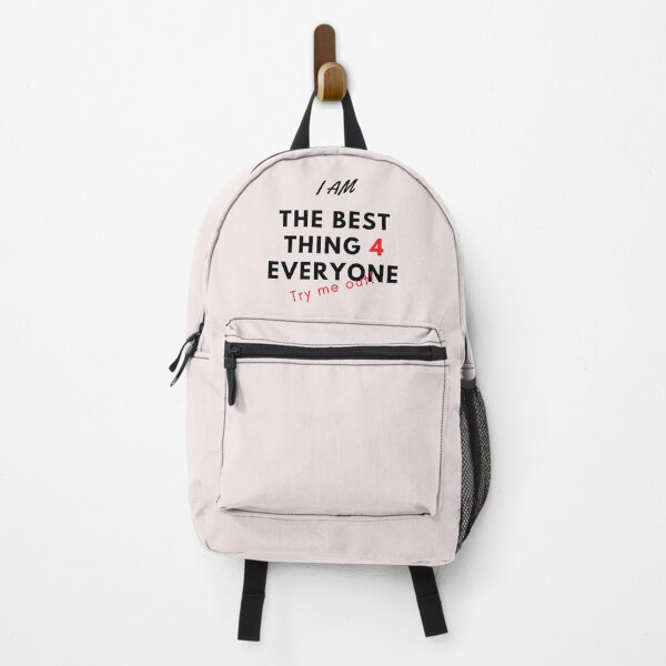 Item preview, I am the best thing 4 everyone try me out designed and sold by BeFaCtO.