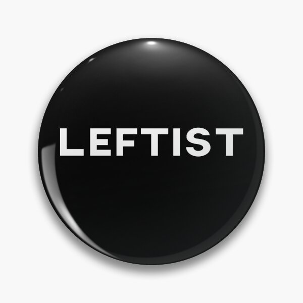 Item preview, Leftist Left Wing Politics Leftist Quote Socialism Leftist Slogan designed and sold by sillyquestions.