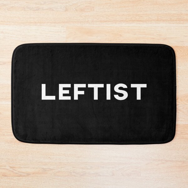 Item preview, Leftist Left Wing Politics Leftist Quote Socialism Leftist Slogan designed and sold by sillyquestions.