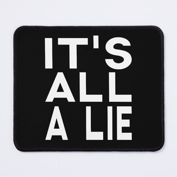 Item preview, It's All A Lie Anti Capitalist Political Quote designed and sold by sillyquestions.