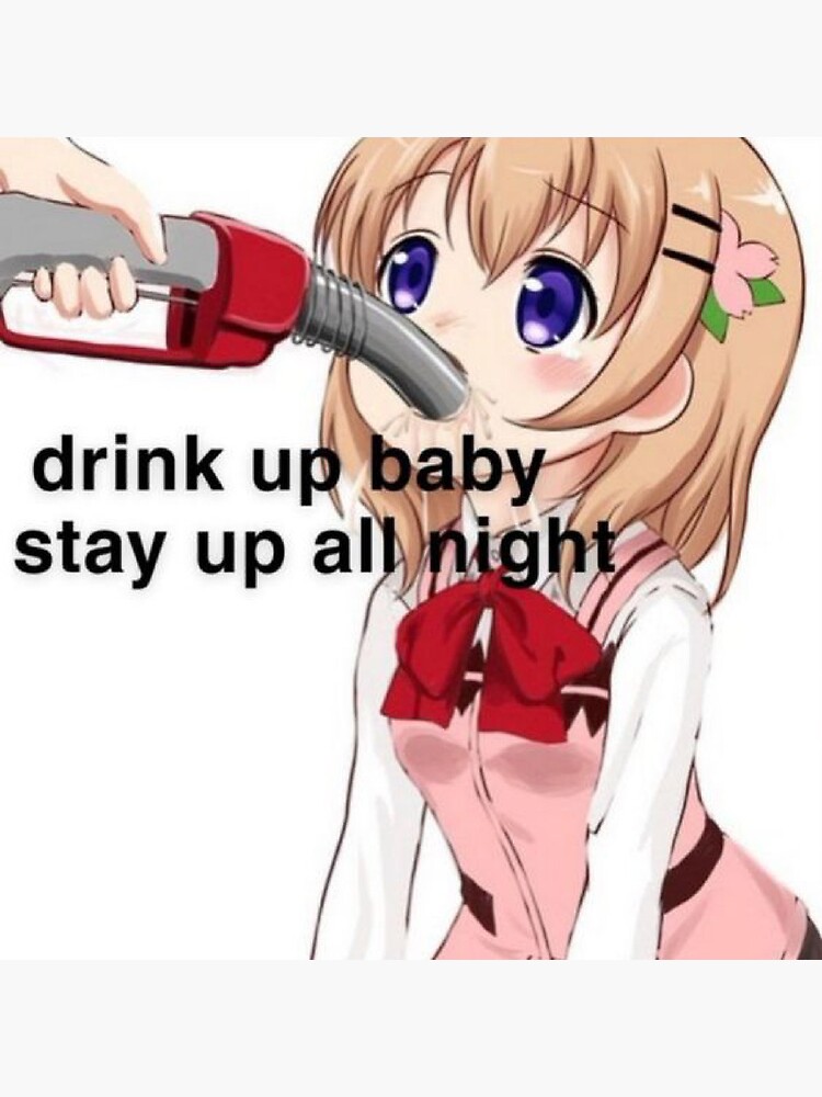 drink-up-baby-poster-for-sale-by-fumetsunoanata-redbubble