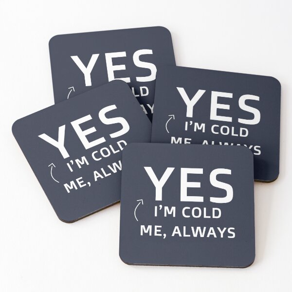 Item preview, I'm Cold Funny Always Cold Quote Winter Quote Winter Sayings designed and sold by sillyquestions.