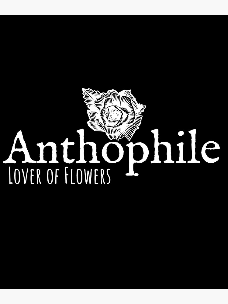 "Anthophile Flower Lover Formal Term" Poster for Sale by IceCreamMuseum
