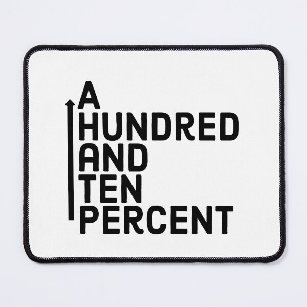 Item preview, A Hundred And Ten Percent designed and sold by jamcaYT.