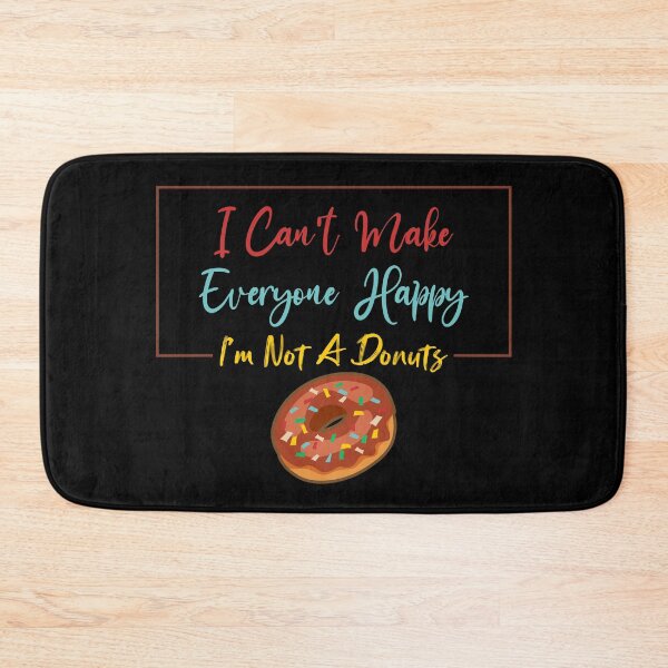Item preview, I Can't Make Everyone Happy I'm Not a Donuts Lover Gift Sarcastic  designed and sold by Magik-Art.