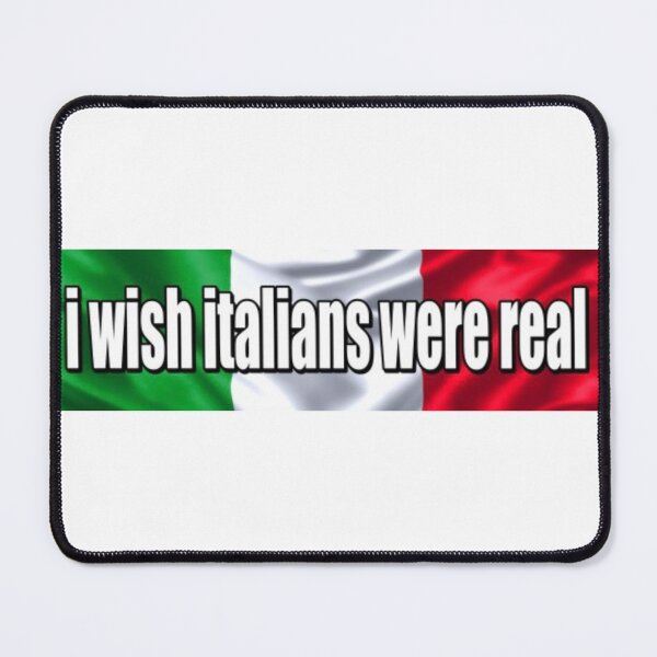 Item preview, i wish italians were real designed and sold by thetanglesystem.