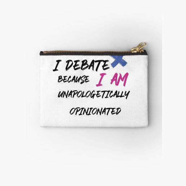 Item preview, unapologetically opinionated debaters designed and sold by DebateGear.