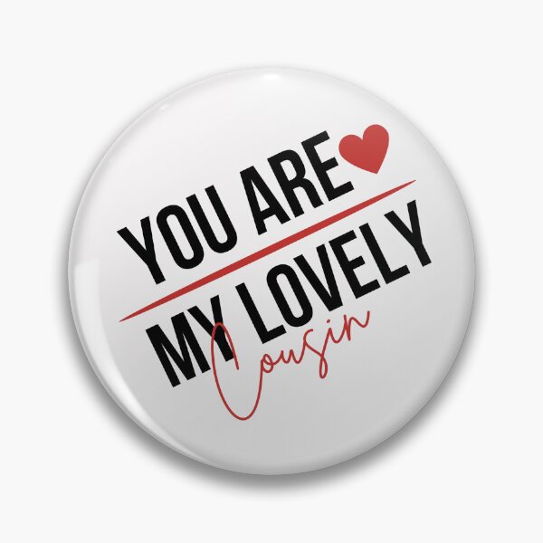 Item preview, You are My Lovely cousin designed and sold by behappysiempre.