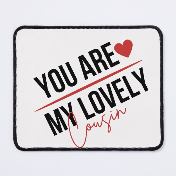 Item preview, You are My Lovely cousin designed and sold by behappysiempre.