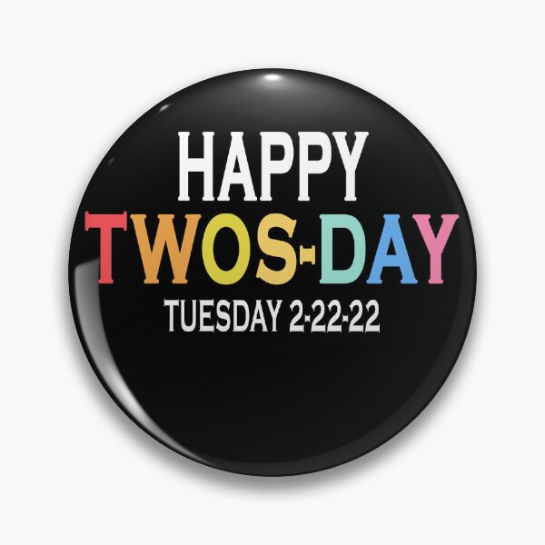 Artikelvorschau, Happy Twosday Dienstag 2 22 22 entworfen und verkauft von ibra2712.