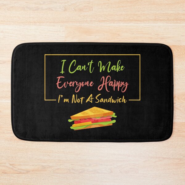 Item preview, I Can't Make Everyone Happy I'm Not a Sandwich Lover Gift, Sarcastic  designed and sold by Magik-Art.